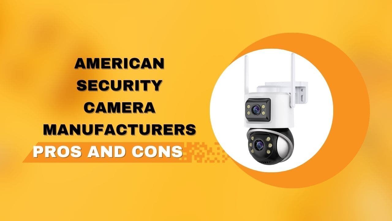 American Security Camera Manufacturers