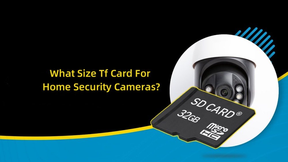 What Size Tf Card For Home Security Cameras